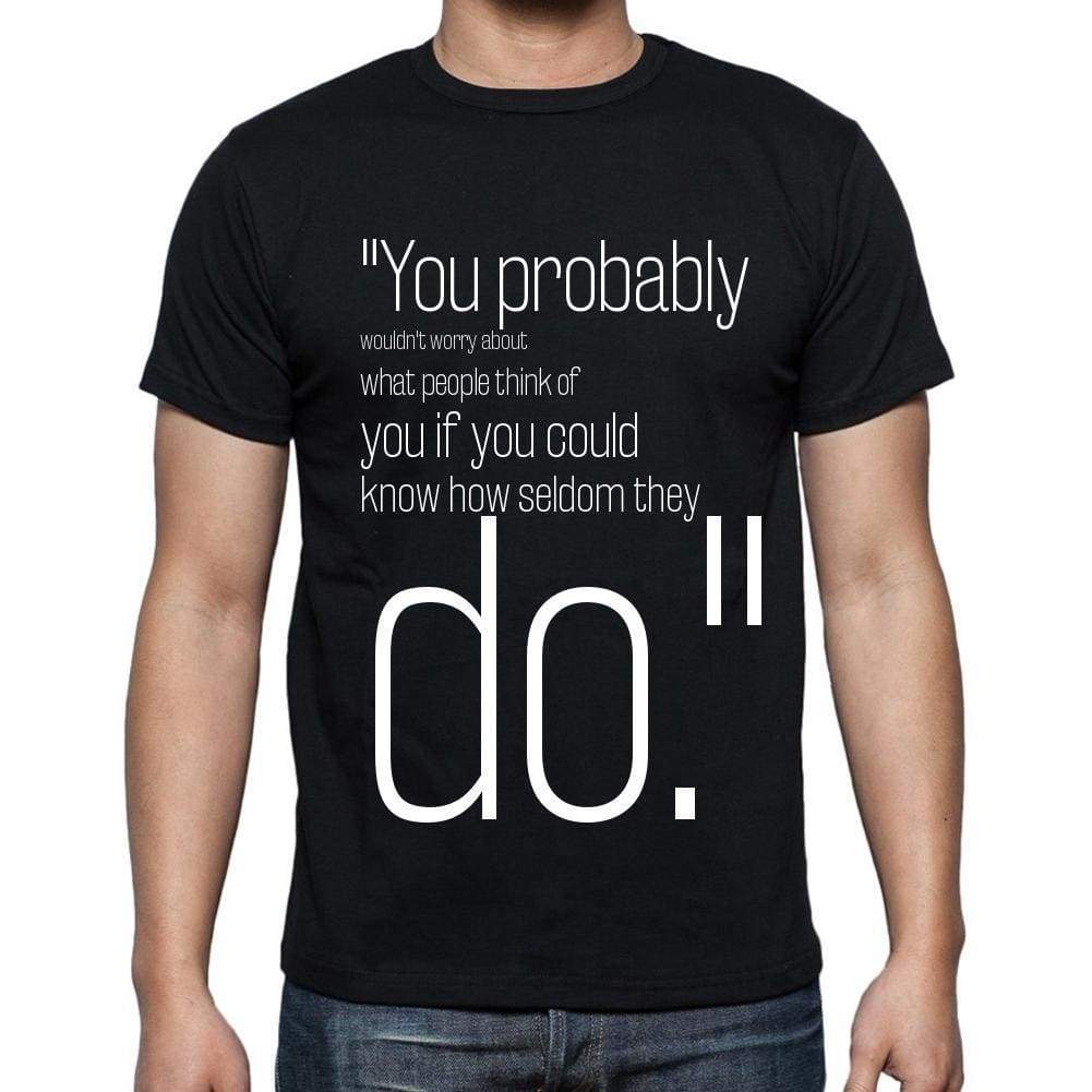 Olin Miller Quote T Shirts You Probably Wouldnt Worr T Shirts Men Black - Casual