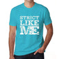 Strict Like Me Blue Mens Short Sleeve Round Neck T-Shirt - Blue / S - Casual