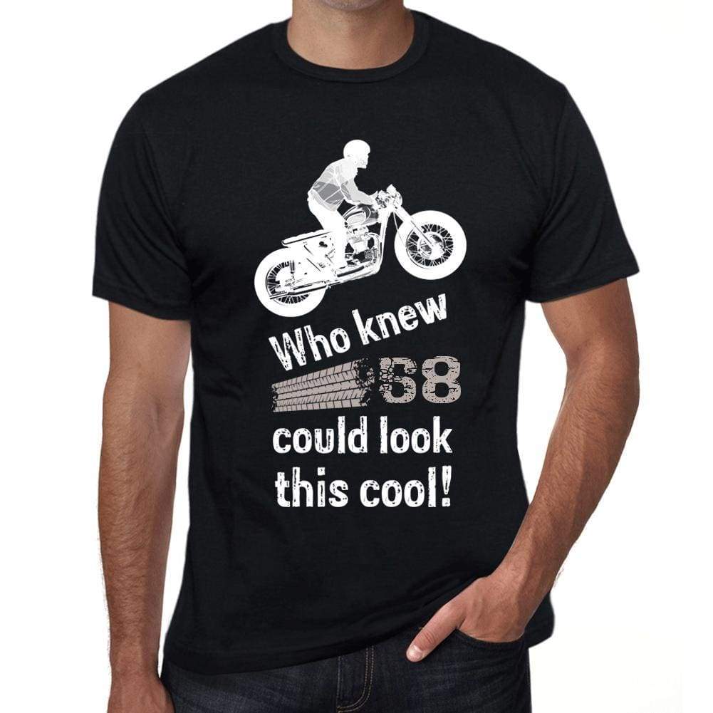 Who Knew 58 Could Look This Cool Mens T-Shirt Black Birthday Gift 00470 - Black / Xs - Casual